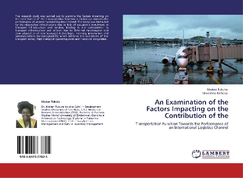 An Examination of the Factors Impacting on the Contribution of the: Transportation Function Towards the Performance of an International Logistics Channel