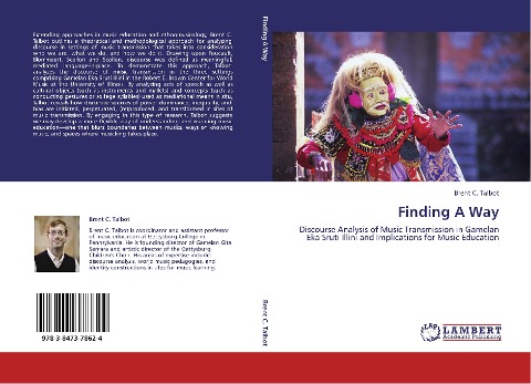 Finding A Way: Discourse Analysis of Music Transmission in Gamelan Eka Sruti Illini and Implications for Music Education
