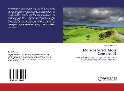 More Secured, More Conserved?: The Impact of Land Tenure Systems on Soil and Water Conservation Practices in Ethiopia
