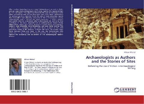 Archaeologists as Authors and the Stories of Sites: Defending the Use of Fiction in Archaeological Writing
