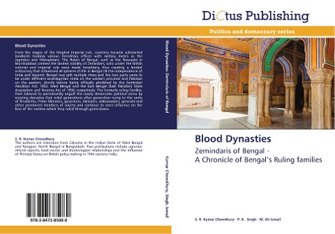 Blood Dynasties: Zemindaris of Bengal -   A Chronicle of Bengals Ruling families