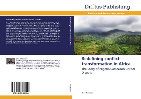 Redefining conflict transformation in Africa: The Story of Nigeria/Cameroon Border Dispute