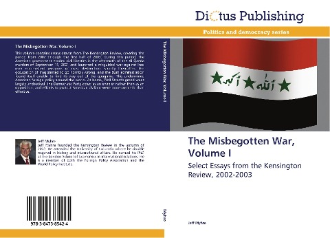 The Misbegotten War, Volume I: Select Essays from the Kensington Review, 2002-2003