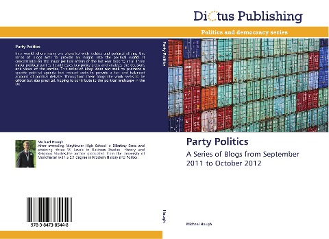 Party Politics: A Series of Blogs from September 2011 to October 2012