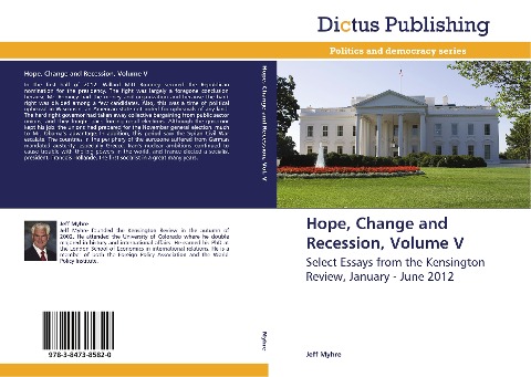 Hope, Change and Recession, Volume V: Select Essays from the Kensington Review, January - June 2012