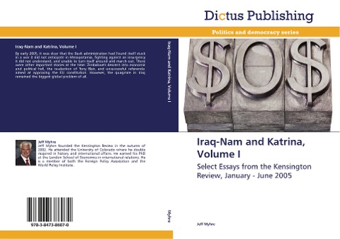 Iraq-Nam and Katrina, Volume I: Select Essays from the Kensington Review, January - June 2005