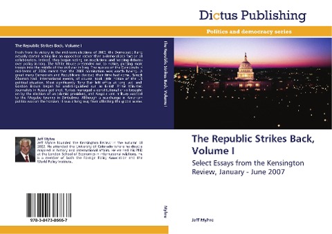 The Republic Strikes Back, Volume I: Select Essays from the Kensington Review, January - June 2007