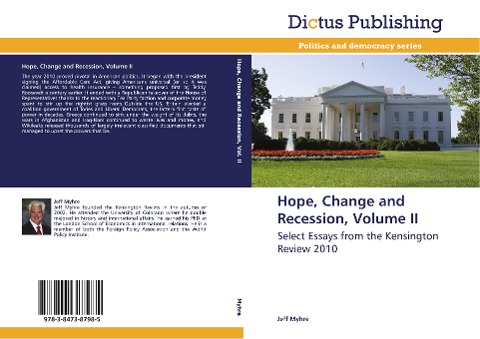 Hope, Change and Recession, Volume II: Select Essays from the Kensington Review 2010