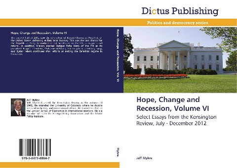 Hope, Change and Recession, Volume VI: Select Essays from the Kensington Review, July - December 2012
