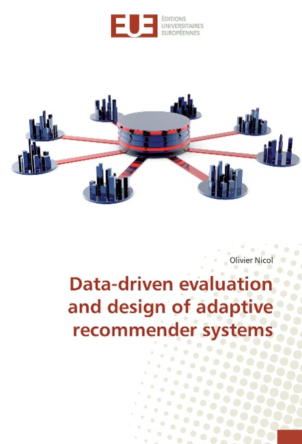 Data-driven evaluation and design of adaptive recommender systems