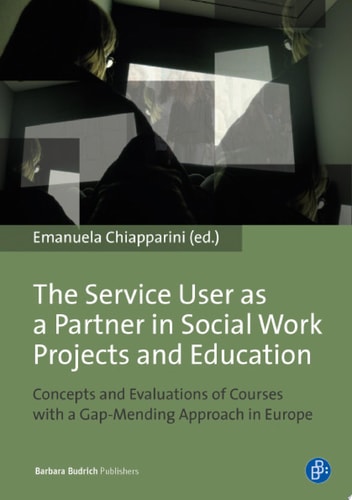 The Service User as a Partner in Social Work Projects and Education Concepts and Evaluations of Courses with a Gap-Mending Approach in Europe