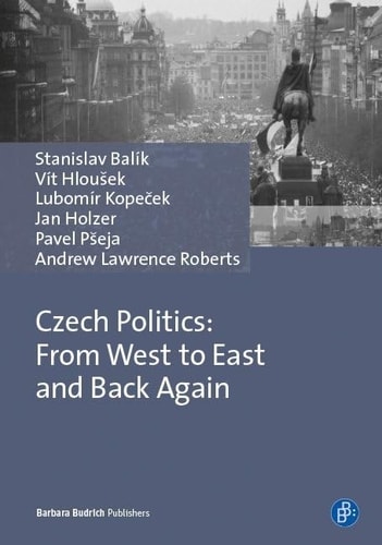 Czech Politics From the West to East and Back Again