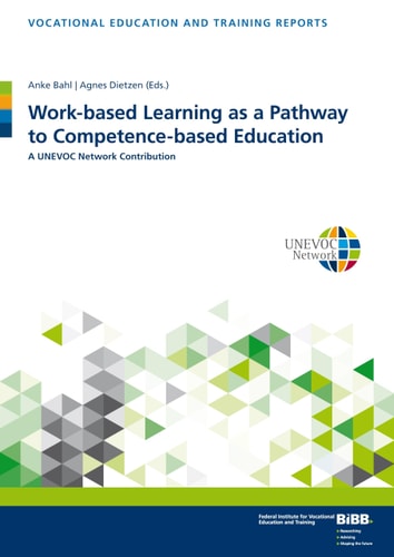 Work-based Learning as a Pathway to Competence-based Education A UNEVOC Network Contribution