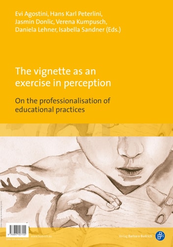 The Vignette As an Exercise in Perception / Η Βινιέτα Ως Άσκηση Αντίληψης On the Professionalisation of Educational Practices / Μία Προσέγγιση Για Την Επαγγελματοποίηση Της Παιδαγωγικής Δρ^