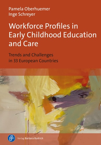 Workforce Profiles in Early Childhood Education and Care Trends and Challenges in 33 European Countries