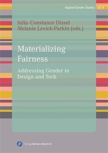 Materializing Fairness Addressing Gender in Design and Tech