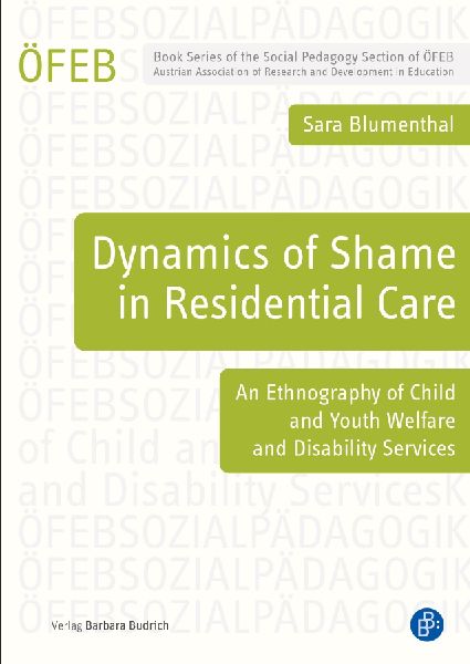 Dynamics of Shame in Residential Care: An Ethnography of Child and Youth Services and Disability Services
