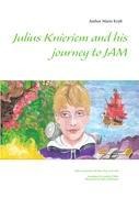 Julius Knieriem and his journey to Jam: Julius Knieriem auf dem Weg nach Jam