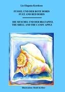 Fuzzel und der rote Boris / Die Muschel und der Bratapfel: Fuzz and red Boris / The Shell and the Candy Apple