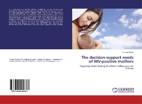 The decision-support needs of HIV-positive mothers: Regarding infant feeding at a PMTCT follow-up clinic in Kenya