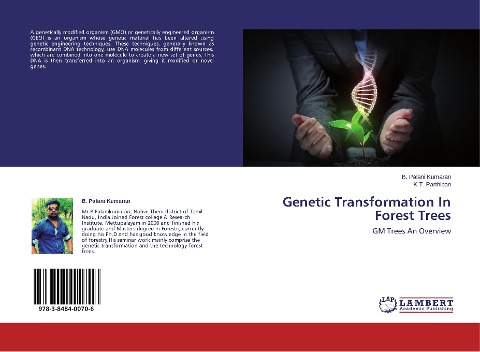 Genetic Transformation In Forest Trees: GM Trees An Overview