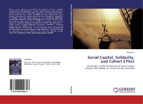 Social Capital, Solidarity, and Cohort Effect: An Analysis of the Production of Social Capital among Union Miners in Harlan County, Kentucky