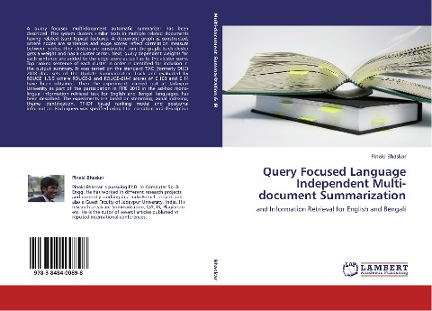 Query Focused Language Independent Multi-document Summarization: and Information Retrieval for English and Bengali