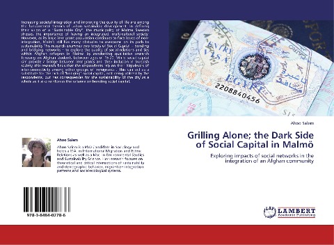 Grilling Alone; the Dark Side of Social Capital in Malmö: Exploring impacts of social networks in the integration of an Afghan community