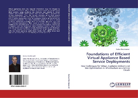 Foundations of Efficient Virtual Appliance Based Service Deployments: New Techniques for Virtual Appliance Delivery and Size Optimization in Infrastructure as a Service Clouds