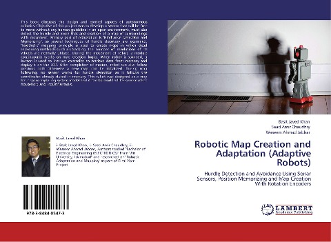 Robotic Map Creation and Adaptation (Adaptive Robots): Hurdle Detection and Avoidance Using Sonar Sensors, Position Memorizing and Map Creation With Rotation Encoders