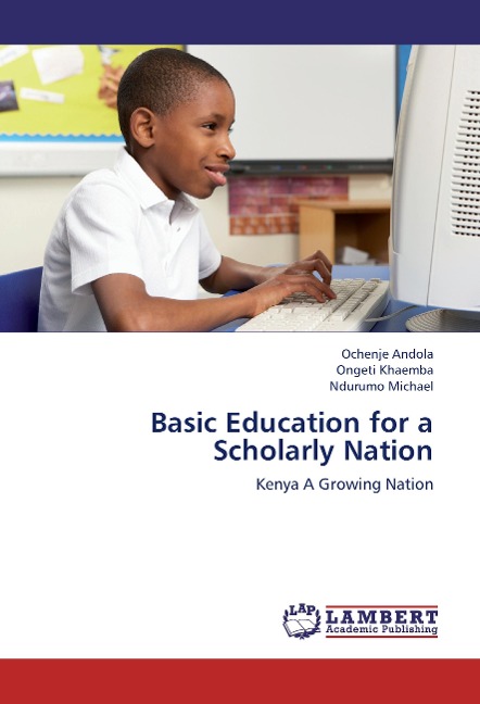 Basic Education for a Scholarly Nation: Kenya A Growing Nation