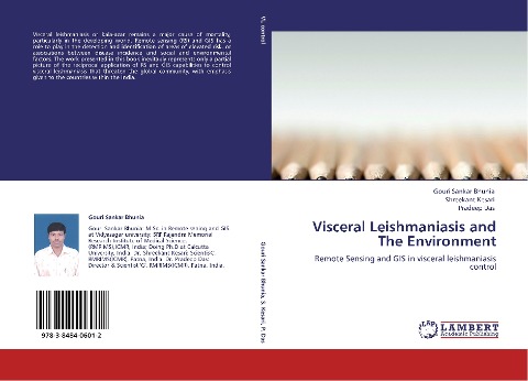 Visceral Leishmaniasis and The Environment: Remote Sensing and GIS in visceral leishmaniasis control