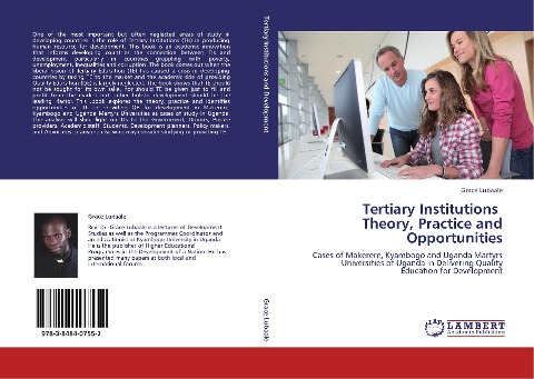 Tertiary Institutions   Theory, Practice and Opportunities: Cases of Makerere, Kyambogo and Uganda Martyrs Universities of Uganda in Delivering Quality Education for Development