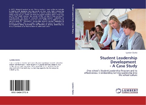 Student Leadership Development    - A Case Study: One schools Student Leadership Program and its effectiveness in embedding Serving Leadership into the school culture
