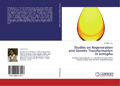 Studies on Regeneration and Genetic Transformation in Jatropha: Genetic Improvement of Jatropha through Plant Tissue Culture and Genetic Transformation