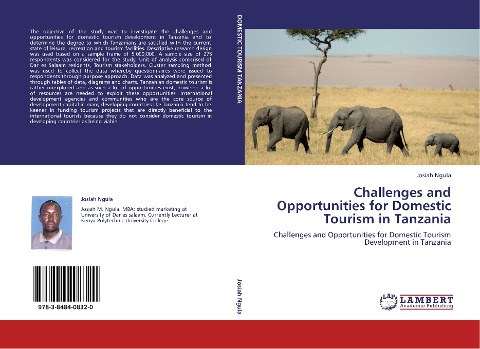 Challenges and Opportunities for Domestic Tourism in Tanzania: Challenges and Opportunities for Domestic Tourism Development in Tanzania