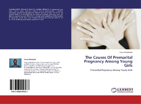 The Causes Of Premarital Pregnancy Among Young Girls: Premarital Pregnancy Among Young Girls