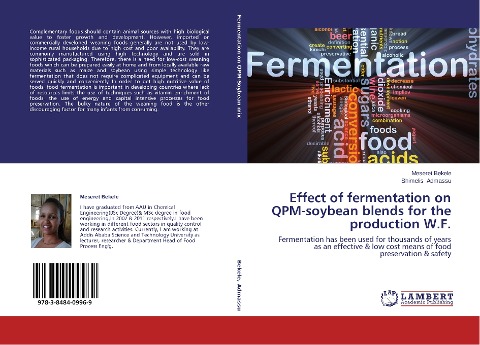Effect of fermentation on QPM-soybean blends for the production W.F.: Fermentation has been used for thousands of years as an effective & low cost means of food preservation & safety