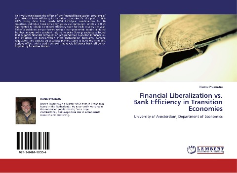 Financial Liberalization vs. Bank Efficiency in Transition Economies: University of Amsterdam, Department of Economics