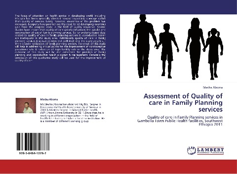 Assessment of Quality of care in Family Planning services: Quality of care in Family Planning services in Gambella Town Public Health facilities,  Southwest Ethiopia 2011