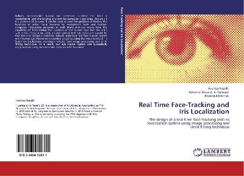Real Time Face-Tracking and Iris Localization: The design of a real time face-tracking and iris localization system using image processing and circle fitting technique