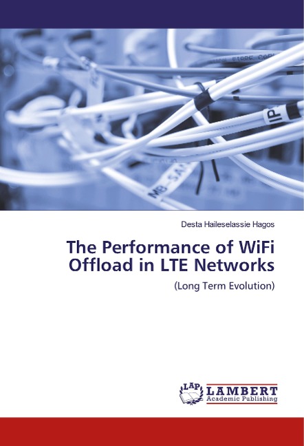The Performance of WiFi Offload in LTE Networks: (Long Term Evolution)