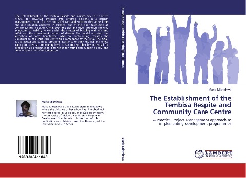 The Establishment of the Tembisa Respite and Community Care Centre: A Practical Project Management approach to implementing development programmes