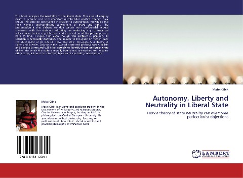 Autonomy, Liberty and Neutrality in Liberal State: How a theory of state neutrality can overcome perfectionist objections