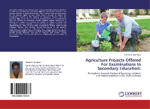 Agriculture Projects Offered For Examinations In Secondary Education:: Perceptions towards Factors Influencing Initiation and Implementation in Kisii District,Kenya