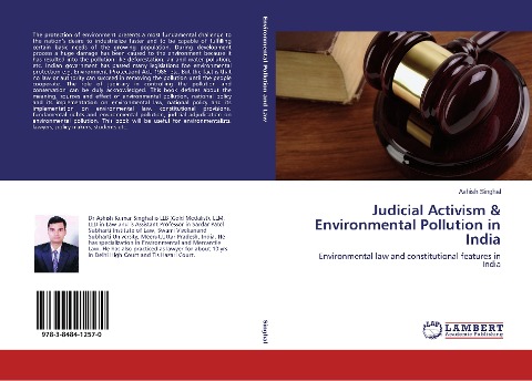 Judicial Activism & Environmental Pollution in India: Environmental law and constitutional features in India
