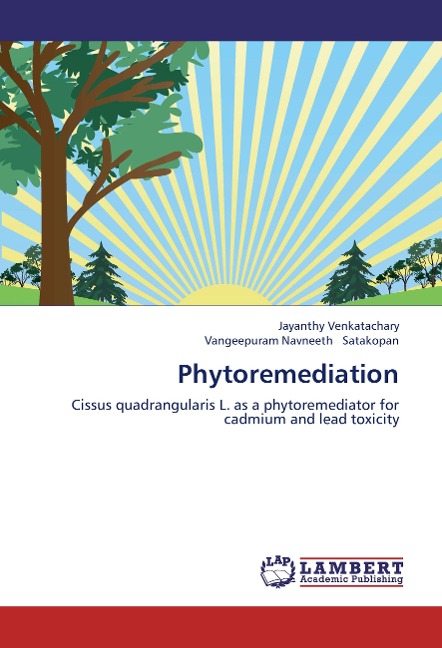 Phytoremediation: Cissus quadrangularis L. as a phytoremediator for cadmium and lead  toxicity