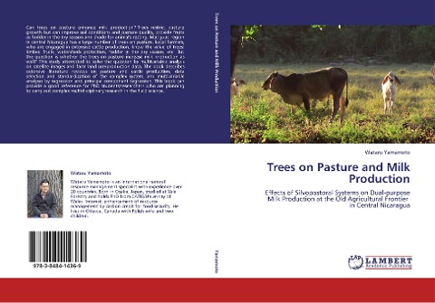 Trees on Pasture and Milk Production: Effects of Silvopastoral Systems on Dual-purpose Milk Production at the Old Agricultural Frontier   in Central Nicaragua