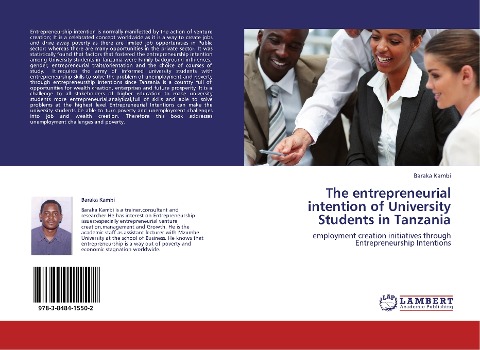 The entrepreneurial intention of University Students in Tanzania: employment creation initiatives through Entrepreneurship Intentions