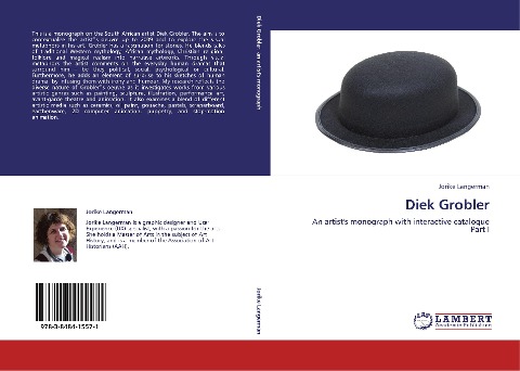 Diek Grobler: An artists monograph with interactive catalogue Part I